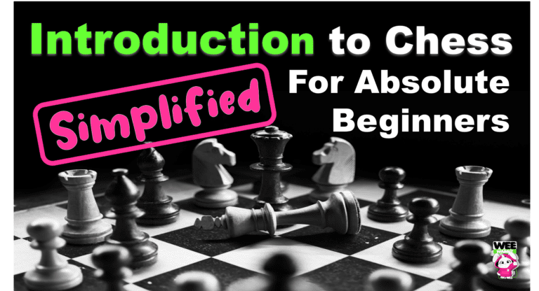 Introduction To Chess For Absolute Beginners Simplified